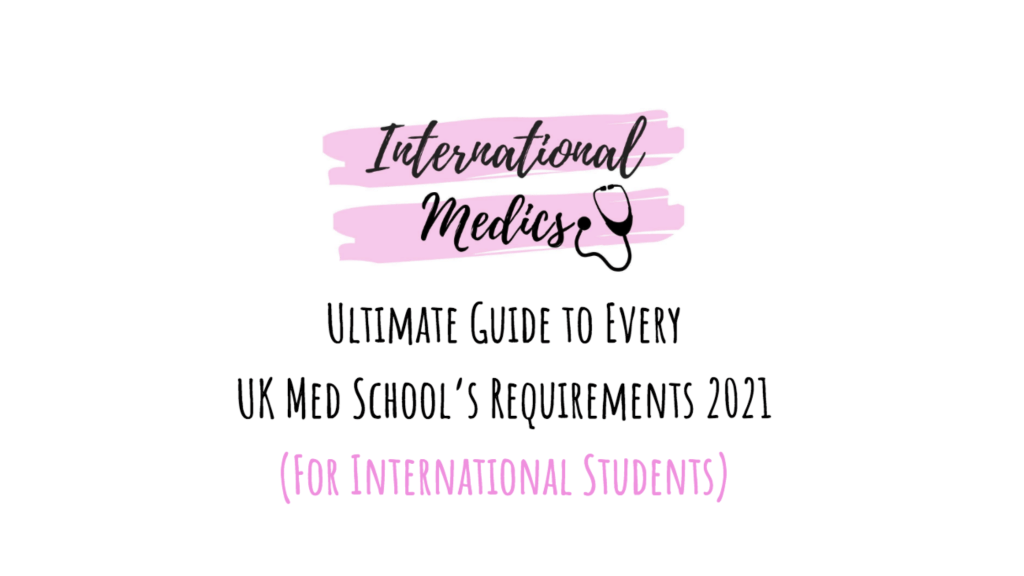 Ultimate Guide to Every UK Med School’s Requirements (2020/21&nbsp;Entry)