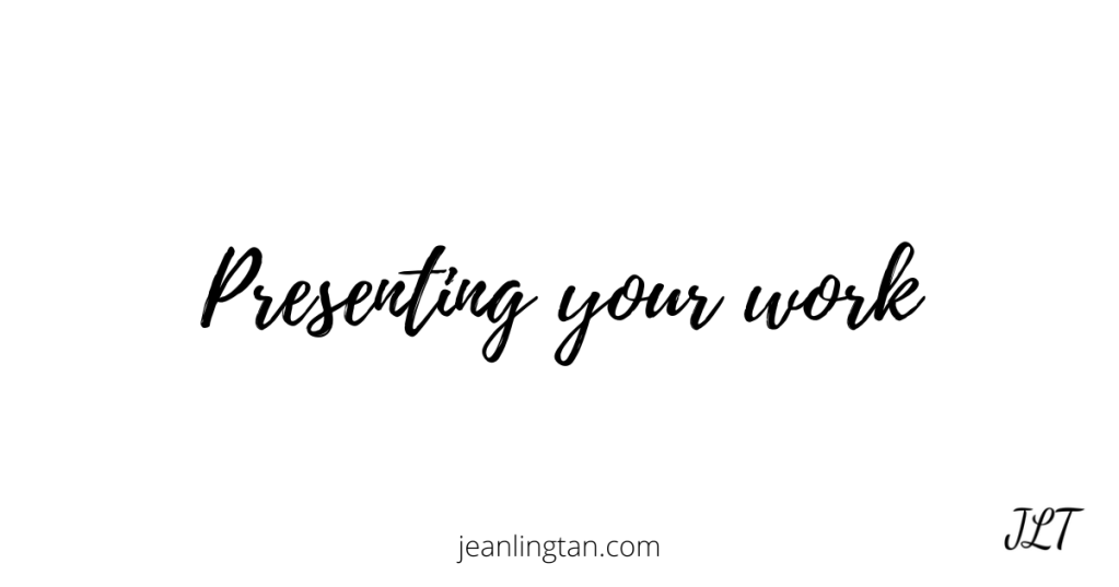 Presenting your work